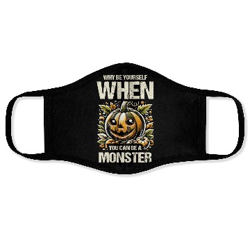 Discover Why Be Yourself When You Can Be Monster, Halloween Face Masks