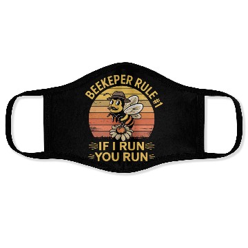 Discover Beekeeper 1 Rule If I Run You Run Face Masks