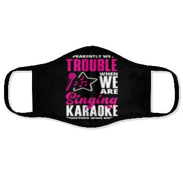 Discover We Are Trouble When We Sing Karaoke Face Masks