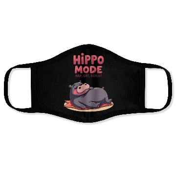 Discover Hippo Mode: Nap, Eat, Repeat. Face Masks