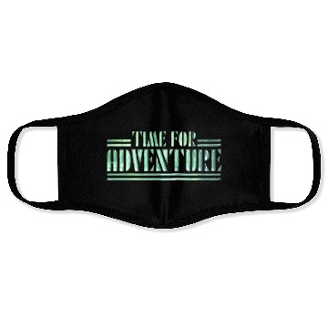 Discover Time for Adventure Face Masks