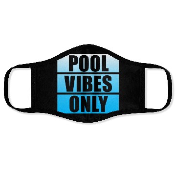 Discover Pool Vibes Only Funny Swimming Pool Swim Team Face Masks