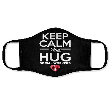 Discover Keep Calm And Hug Social Workers Face Masks