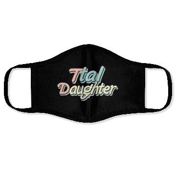 Discover daughter Face Masks