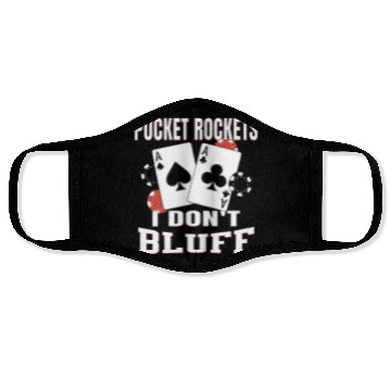Discover Pocket Rockets I Don't Bluff Texas Holdem Poker Face Masks
