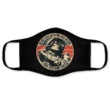 Discover Do Not Give In To The War Within End Veteran Suici Face Masks