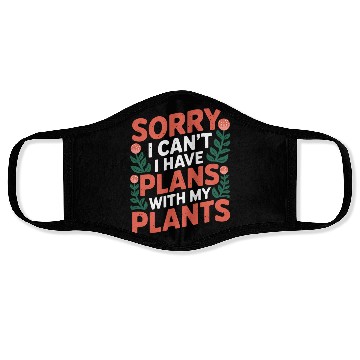 Discover Sorry I Can't I Have Plans With My Plants 10 Face Masks