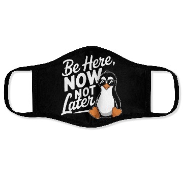 Discover Be Here Now Not Later Mindfulness Vibes Face Masks