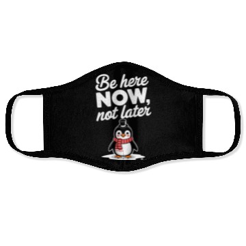Discover Be Here Now Mindfulness Penguin Message Face Masks