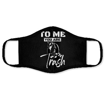 Discover To me you are trash raccoon Face Masks