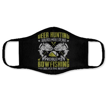 Discover Deer hunting solves most of my problems bowfishing Face Masks