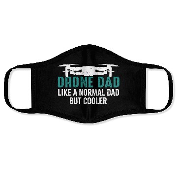 Discover Drone Dad Like a Normal Dad But Cooler Face Masks