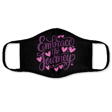 Discover Embrace the Journey Inspirational Typography Face Masks