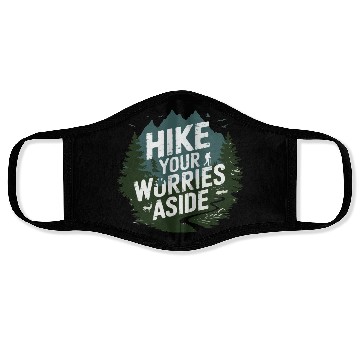 Discover Hike Your Worries Aside - Hiking Mental Health Face Masks