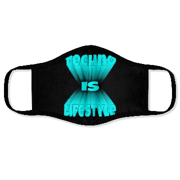 Discover Techno Is Lifestyle Face Masks