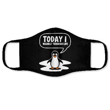 Discover Today I Waddle Through Life Penguin Humor Face Masks