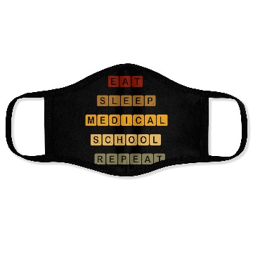 Discover "Eat, Sleep, Medical School, Repeat –MED MOTTO" Face Masks