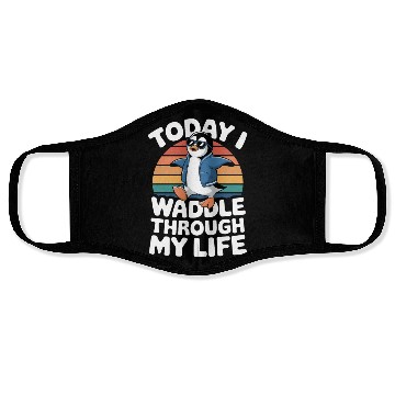 Discover Today I Waddle Through My Life Penguin Face Masks