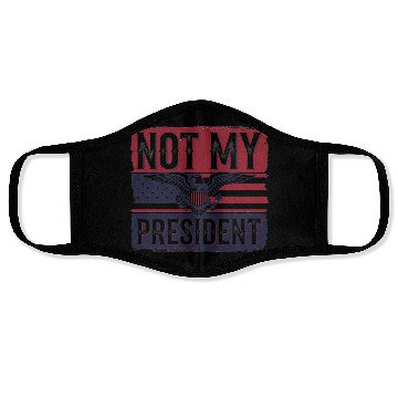 Discover Not My President - Anti Trump Face Masks