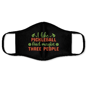 Discover I Like Pickleball and Maybe Three People Face Masks