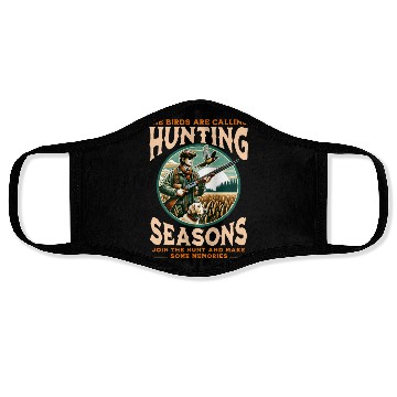 Discover "THE BIRDS ARE CALLING HUNTING SEASONS" PHEASANT Face Masks