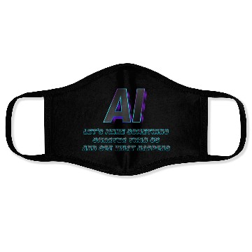 Discover AI- Let's Make Something Smarter Than Us Face Masks