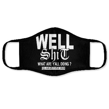 Discover Well shit ,what areY'ALL DOING?QUARANTINE 2020 Face Masks