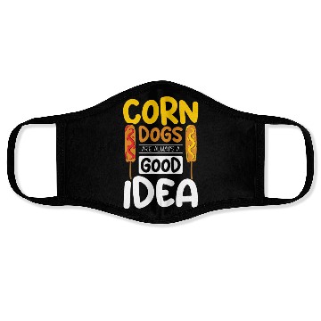 Discover Corn Dogs are always a good idea Face Masks