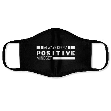Discover Always keep a Positive Mindsets Face Masks