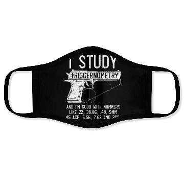 Discover I Study Triggernometry Good With Numbers Gun Face Masks