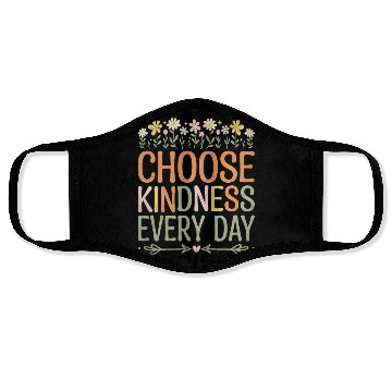 Discover Choose Kindness Every Day Face Masks