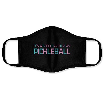 Discover its a good day to play pickleball Face Masks
