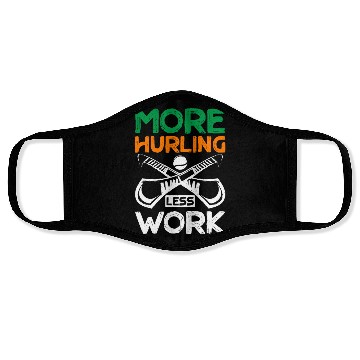 Discover More Hurling Less Work Face Masks