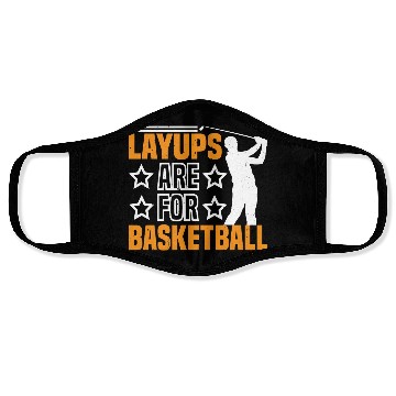 Discover Layups Are For Basketball 7 Face Masks