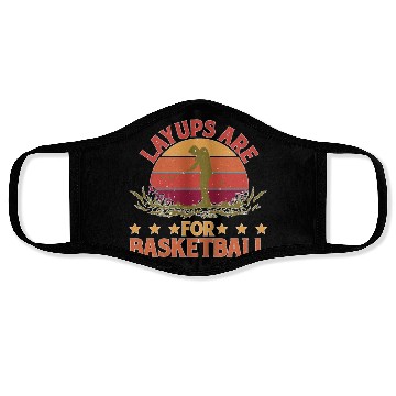 Discover Layups Are For Basketball 5 Face Masks