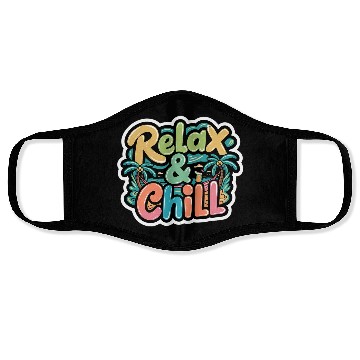 Discover Relax and Chill: Positive Quote Face Masks