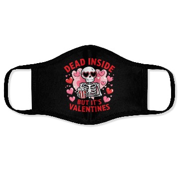 Discover Dead Inside but It s Valentines Face Masks