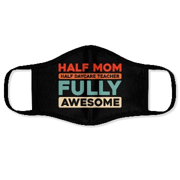 Discover Daycare Teacher Mother Mom Face Masks