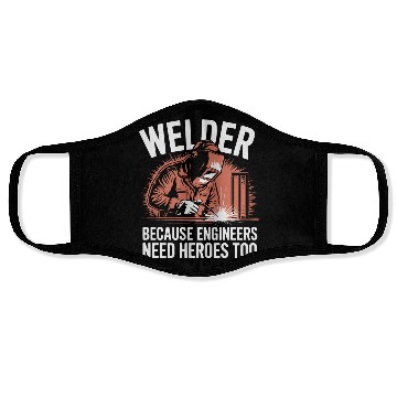 Discover Welder Because Engineers Need Heroes Too Welding Face Masks