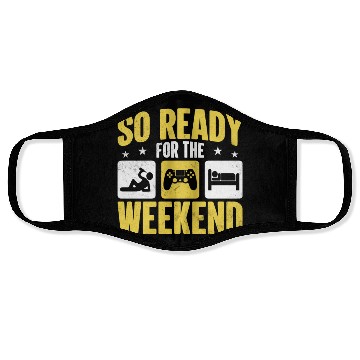 Discover So Ready For The Weekend Face Masks