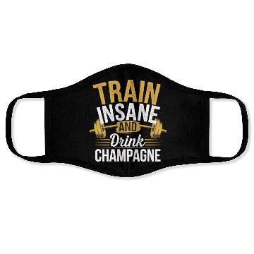Discover Train Insane And Drink Champagne 5 Face Masks