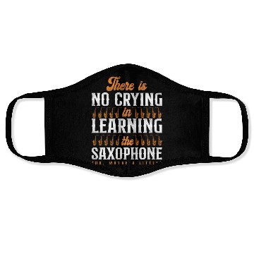 Discover Saxophone There Is No Crying In Face Masks