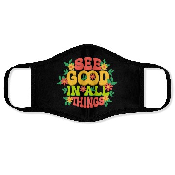 Discover See Good in All Things – Positive Mindset Face Masks