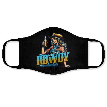 Discover "Stay Rowdy - Bold and Fearless Face Masks