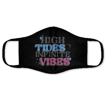 Discover High Tides Infinite Vibes Design Face Masks