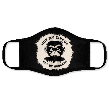 Discover Not My Circus Not My Monkeys LIKE US ON FB # Face Masks