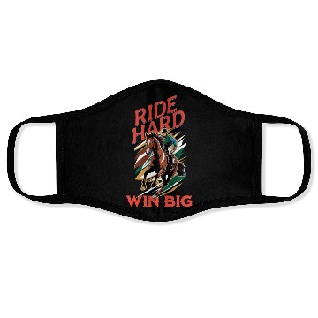 Discover Ride Hard Win Big Horse Racing Face Masks