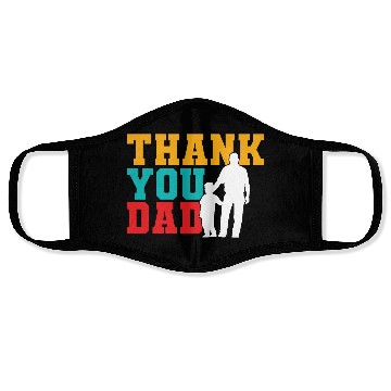 Discover Thank You Dad Face Masks