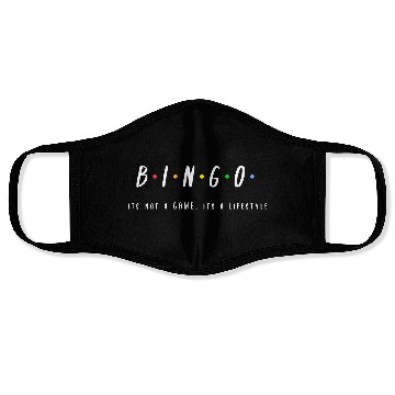 Discover BINGO "ITS NOT A GAME ITS A LIFESTYLE" Face Masks