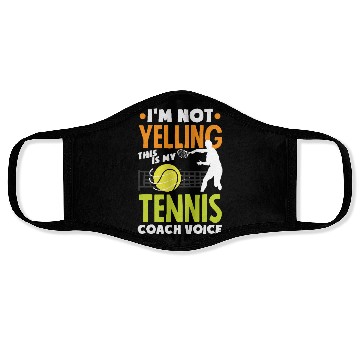 Discover I'm Not Yelling This Is My Tennis Trainer Voice Face Masks